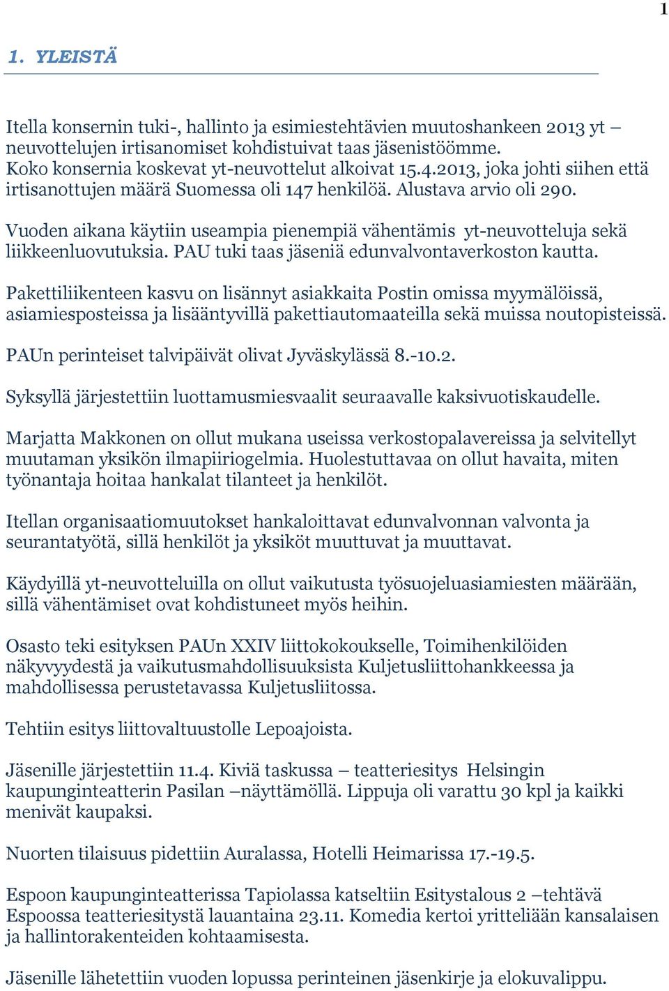PAU tuki taas jäseniä edunvalvontaverkoston kautta.