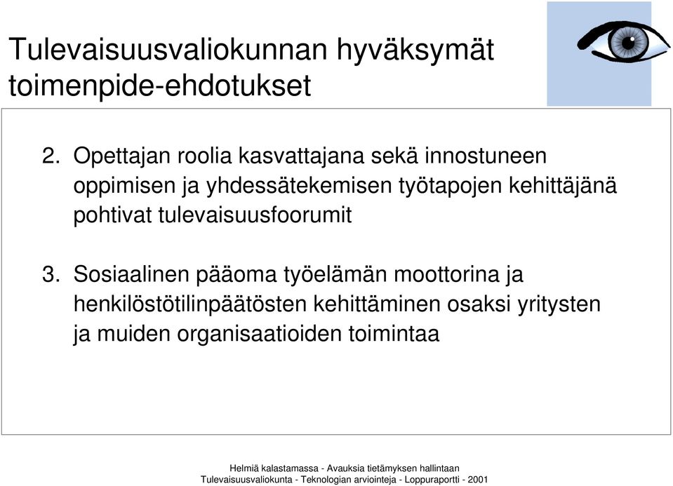 työtapojen kehittäjänä pohtivat tulevaisuusfoorumit 3.