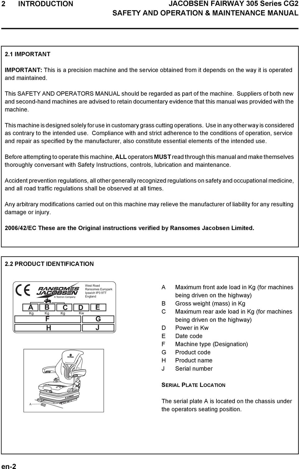 This SAFETY AND OPERATORS MANUAL should be regarded as part of the machine.