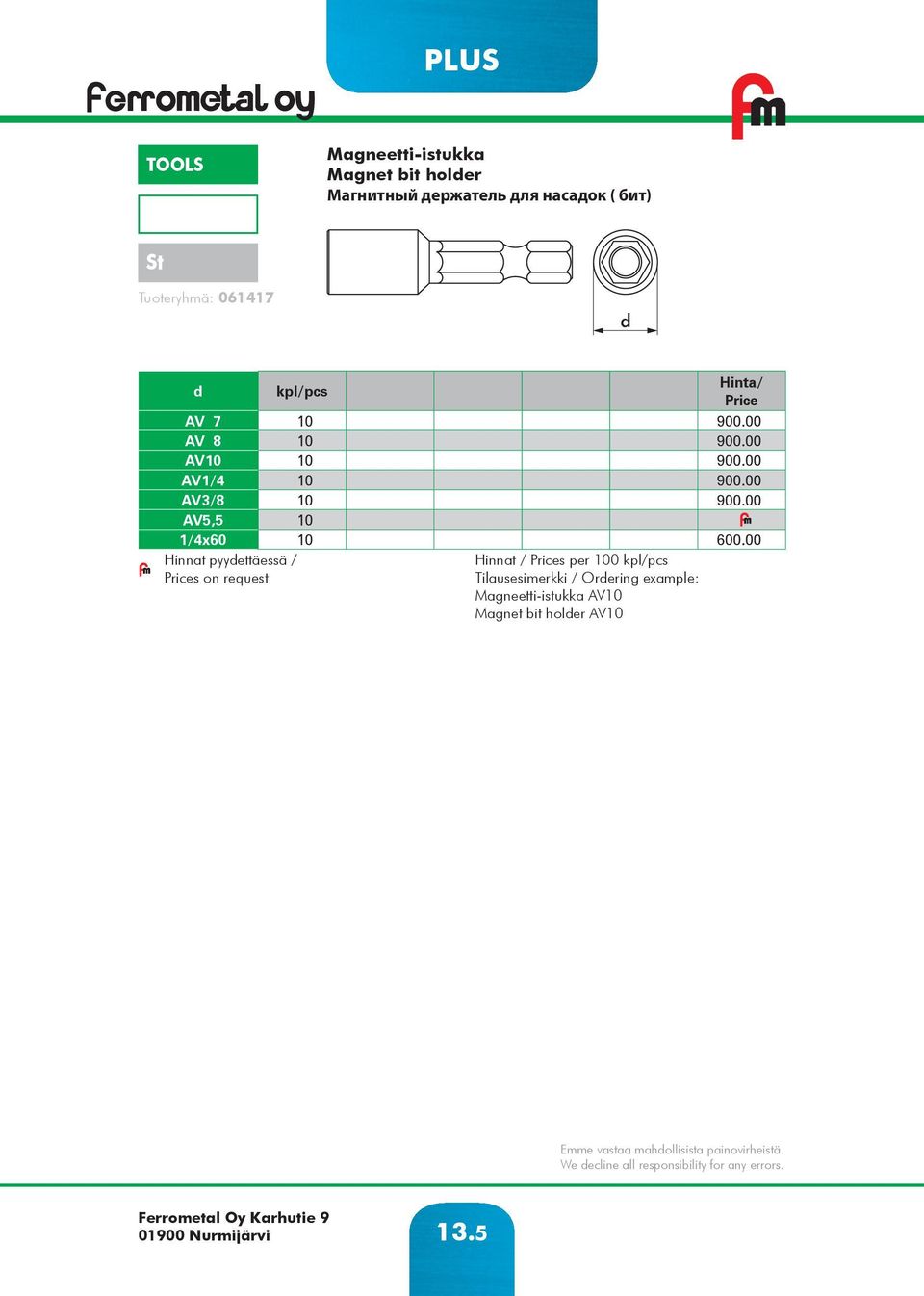 00 AV1/4 10 900.00 AV3/8 10 900.00 AV5,5 10 1/4x60 10 600.