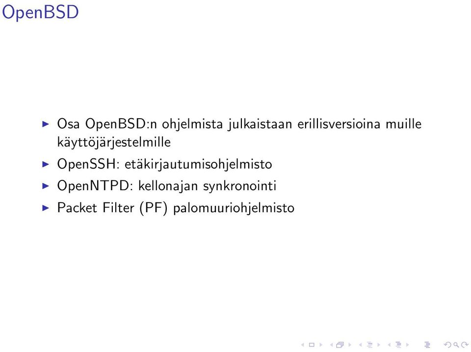 OpenSSH: etäkirjautumisohjelmisto OpenNTPD: