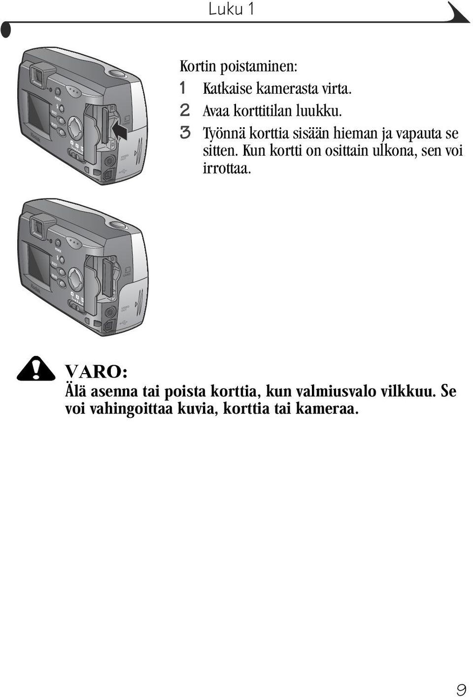 3 Työnnä korttia sisään hieman ja vapauta se