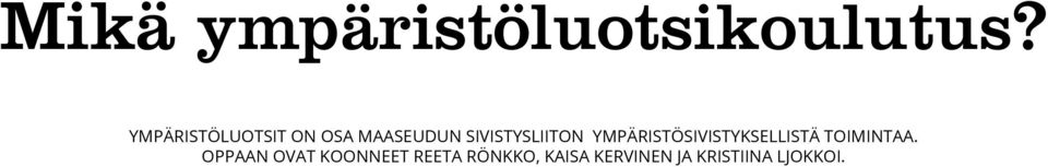 SIVISTYSLIITON YMPÄRISTÖSIVISTYKSELLISTÄ