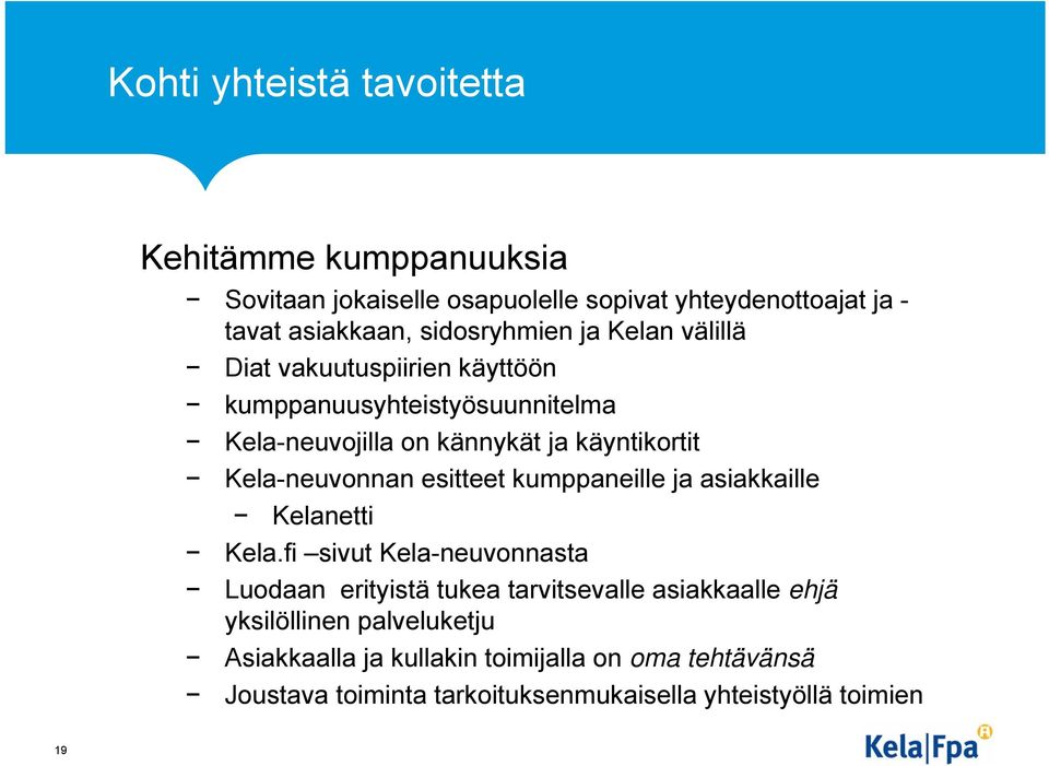 Kela-neuvonnan esitteet kumppaneille ja asiakkaille Kelanetti Kela.