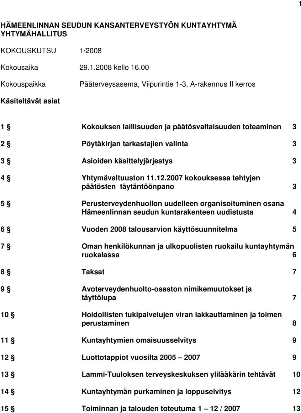 käsittelyjärjestys 3 4 Yhtymävaltuuston 11.12.