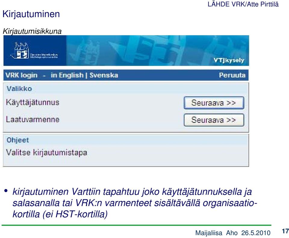 joko käyttäjätunnuksella ja salasanalla tai VRK:n