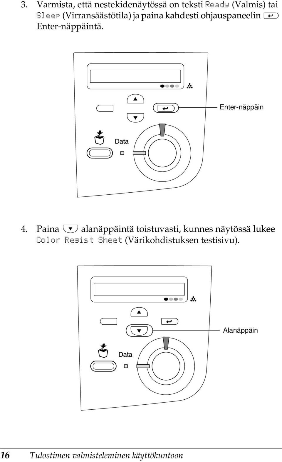 Enter-näppäin 4.