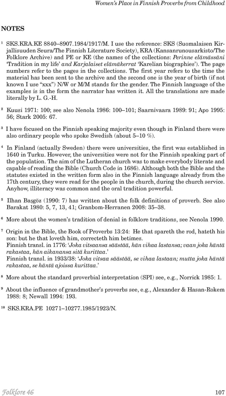 elämässäni Tradition in my life and Karjalaiset elämäkerrat Karelian biographies ). The page numbers refer to the pages in the collections.