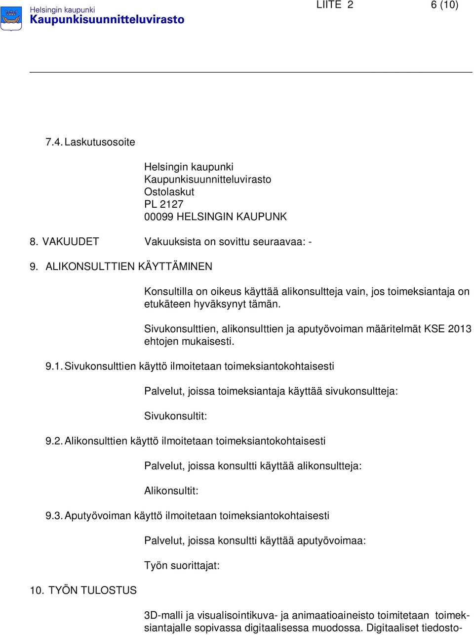 Sivukonsulttien, alikonsulttien ja aputyövoiman määritelmät KSE 2013