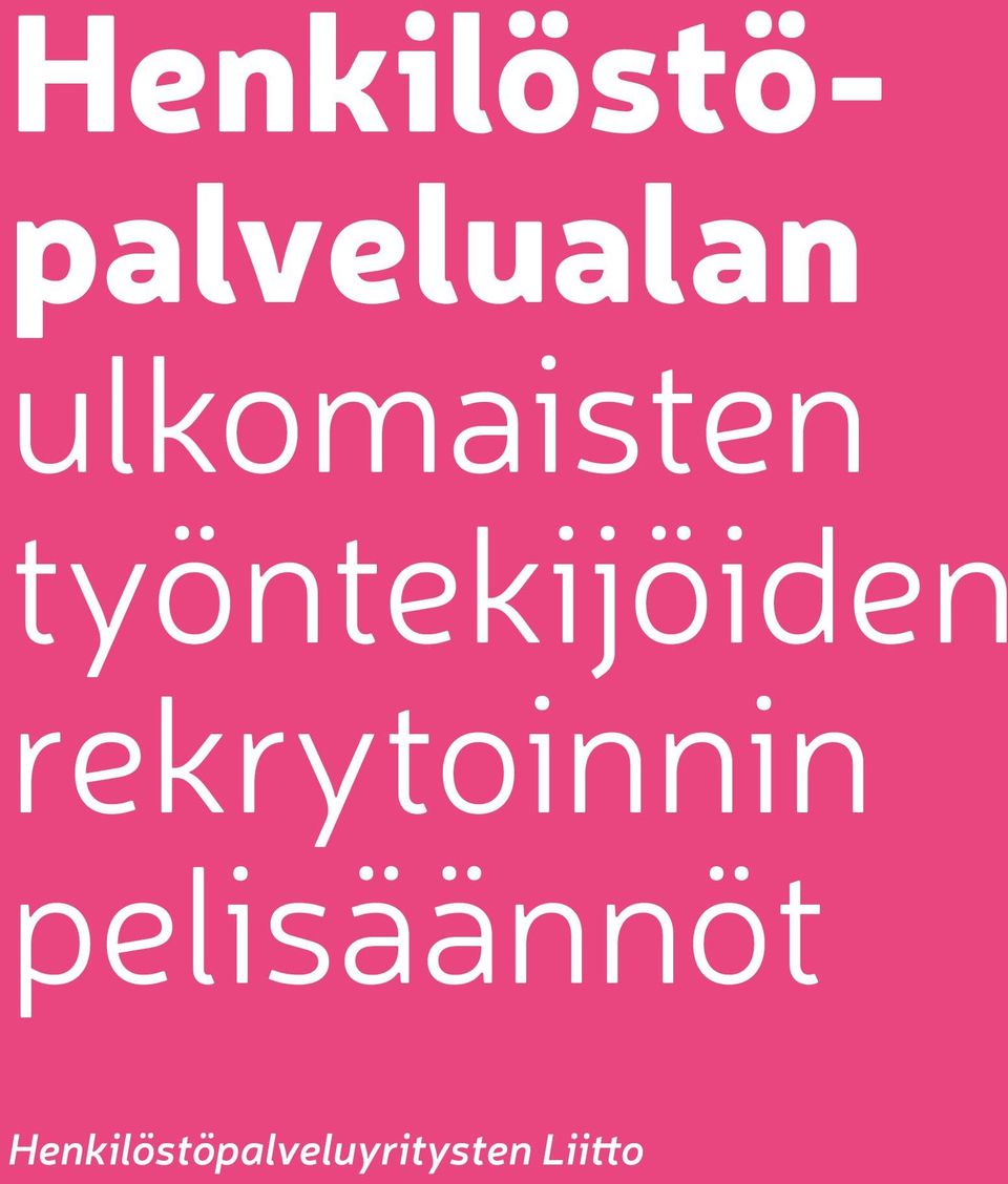 rekrytoinnin pelisäännöt