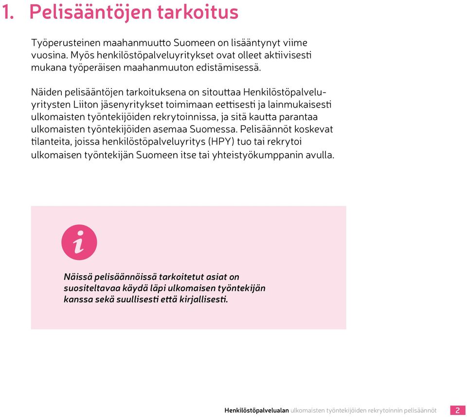 parantaa ulkomaisten työntekijöiden asemaa Suomessa.