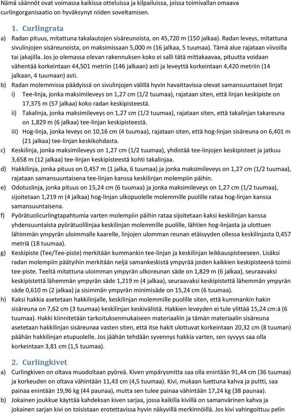 Tämä alue rajataan viivoilla tai jakajilla.