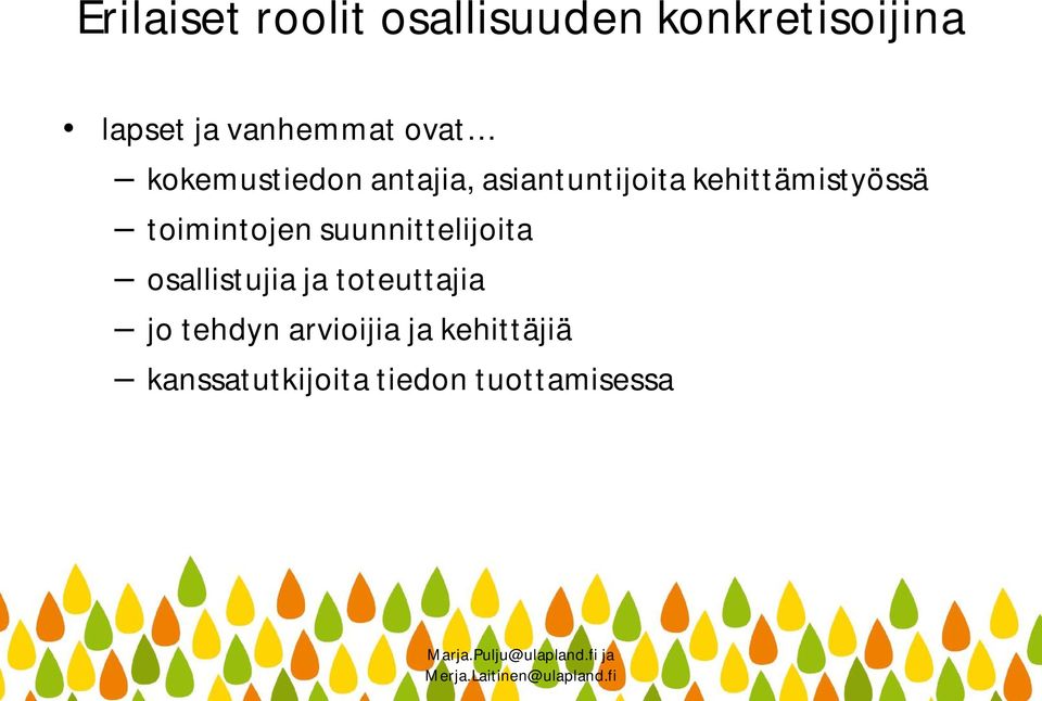 kehittämistyössä toimintojen suunnittelijoita osallistujia ja