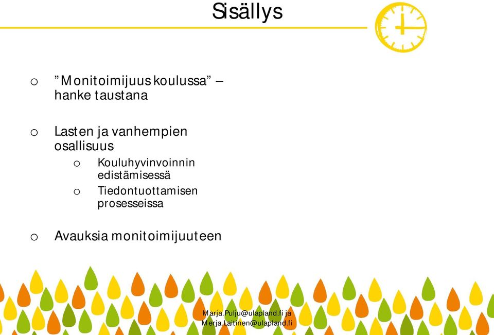 Kouluhyvinvoinnin edistämisessä o