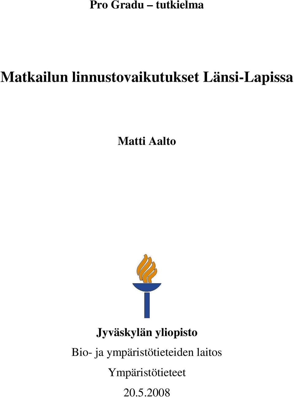 Aalto Jyväskylän yliopisto Bio- ja