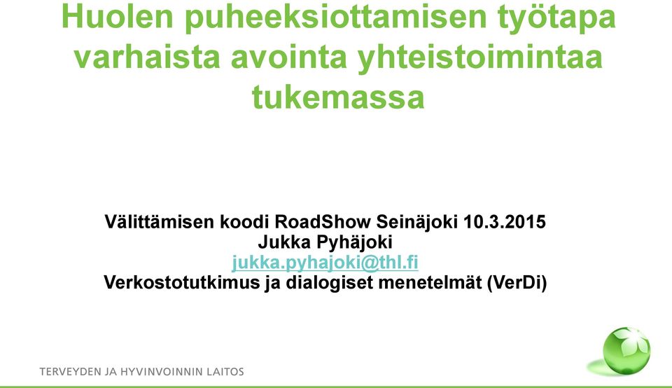 RoadShow Seinäjoki 10.3.2015 Jukka Pyhäjoki jukka.