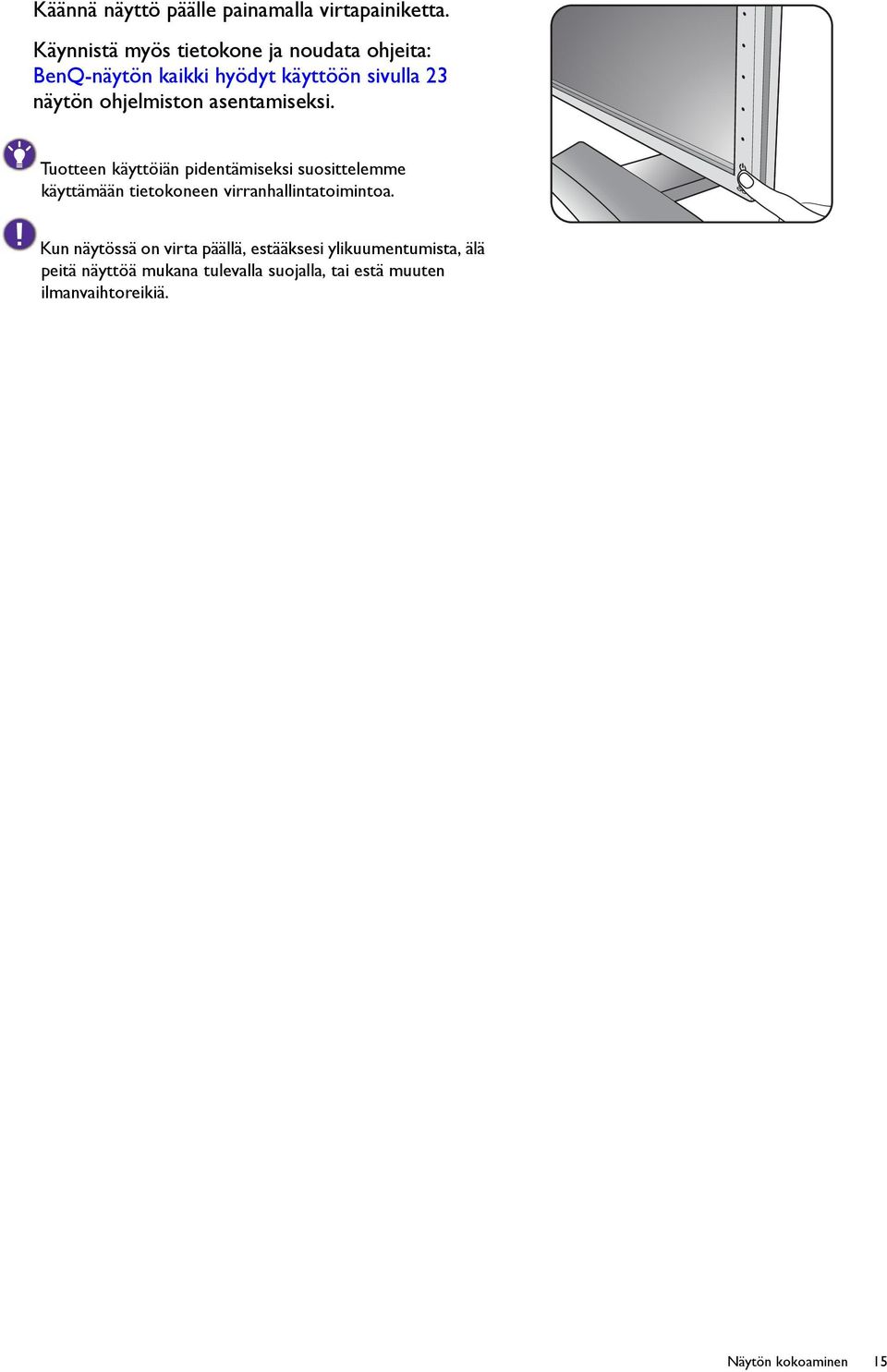 ohjelmiston asentamiseksi.