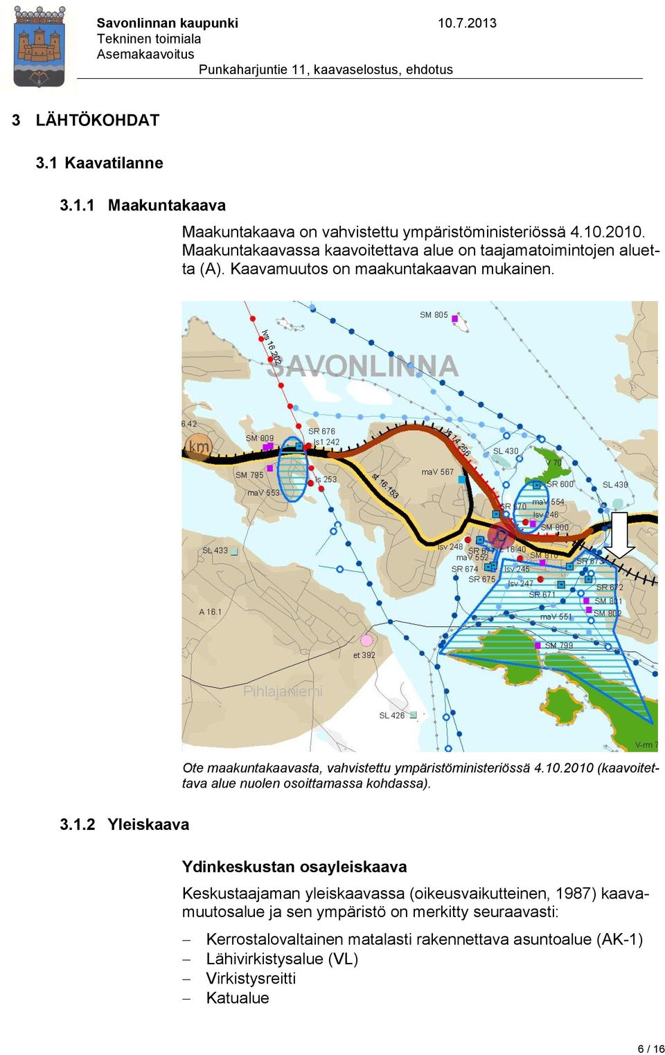 Ote maakuntakaavasta, vahvistettu ympäristöministeriössä 4.10