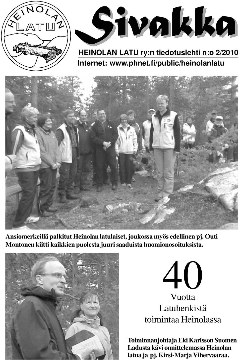 Outi Montonen kiitti kaikkien puolesta juuri saaduista huomionosoituksista.