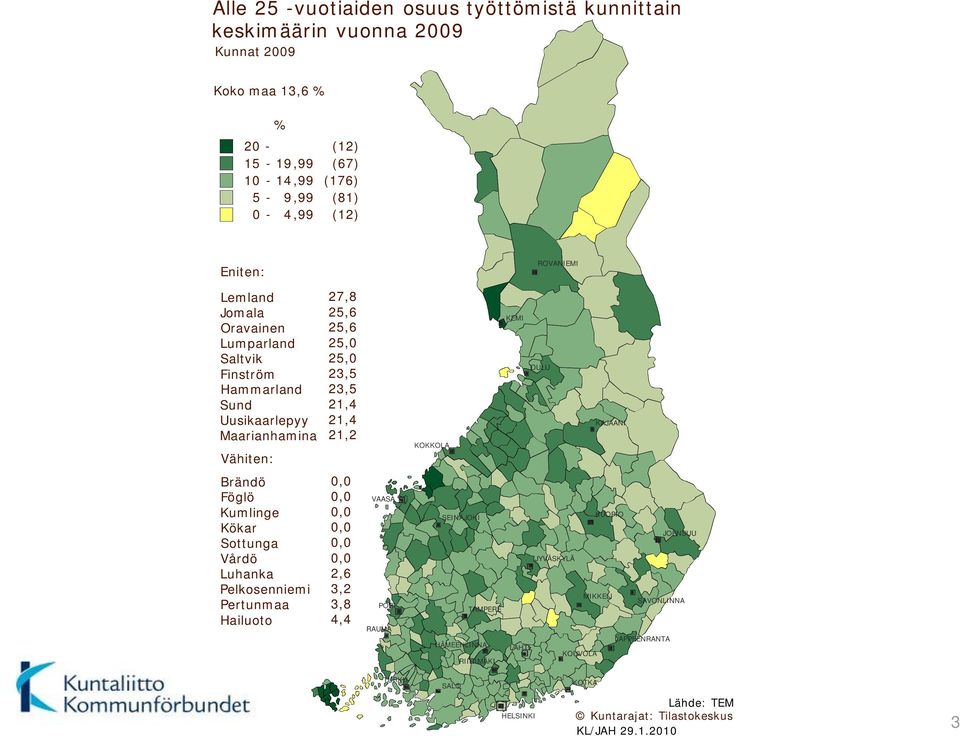 21,2 KOKKOLA KEMI OULU KAJAANI Brändö Föglö Kumlinge Kökar Sottunga Vårdö Luhanka Pelkosenniemi Pertunmaa Hailuoto 2,6 3,2 3,8 4,4 VAASA PORI RAUMA SEINÄJOKI TAMPERE