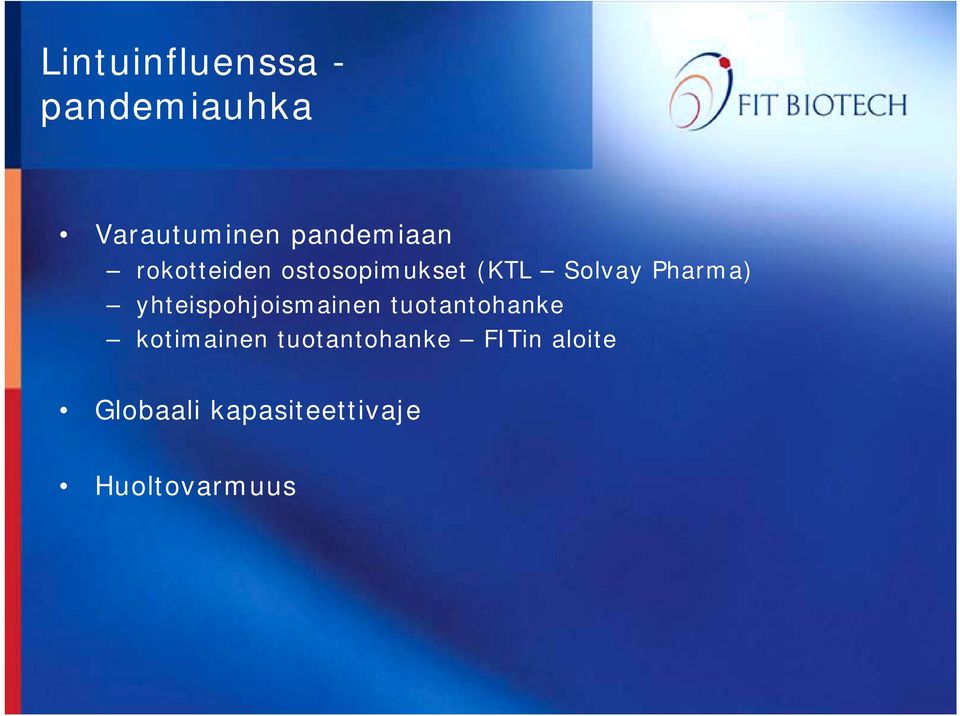 Pharma) yhteispohjoismainen tuotantohanke kotimainen