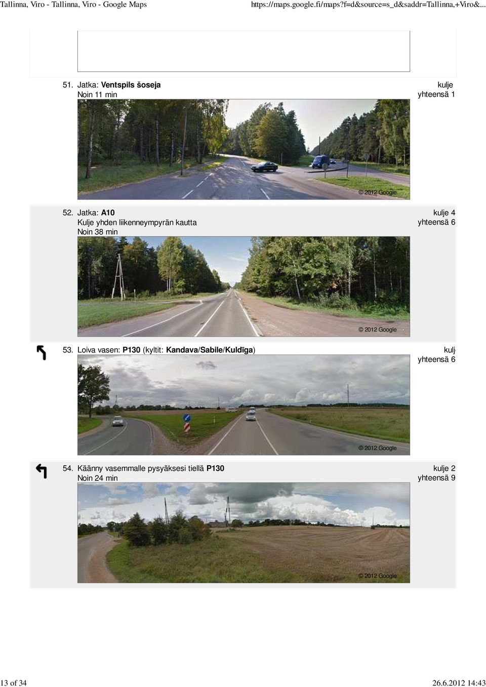 Loiva vasen: P130 (kyltit: Kandava/Sabile/Kuldīga) kulje yhteensä 67,5 km 54.