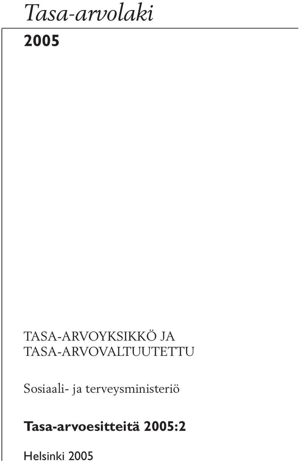 TASA-ARVOVALTUUTETTU Sosiaali-