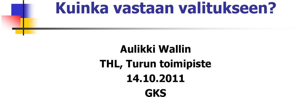 Aulikki Wallin THL,