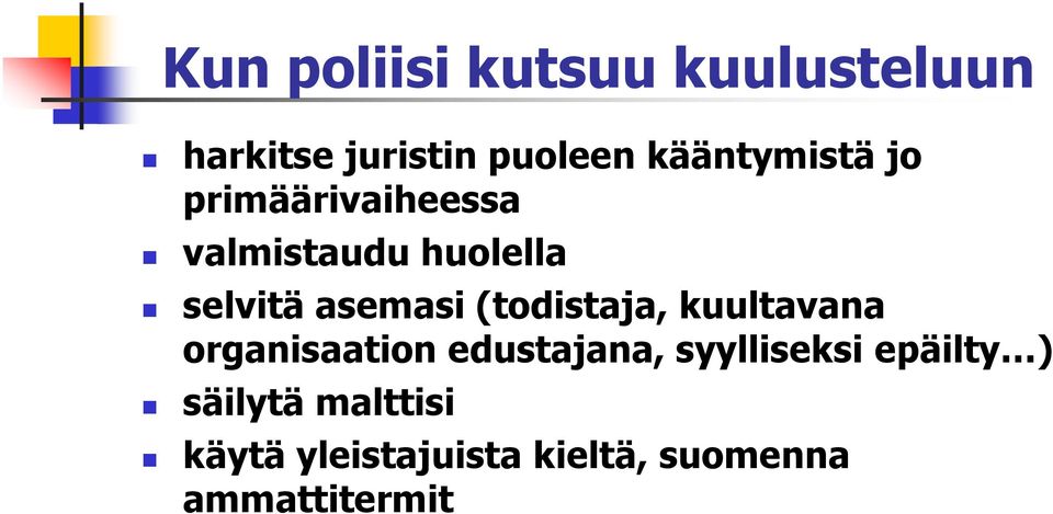 asemasi (todistaja, kuultavana organisaation edustajana,