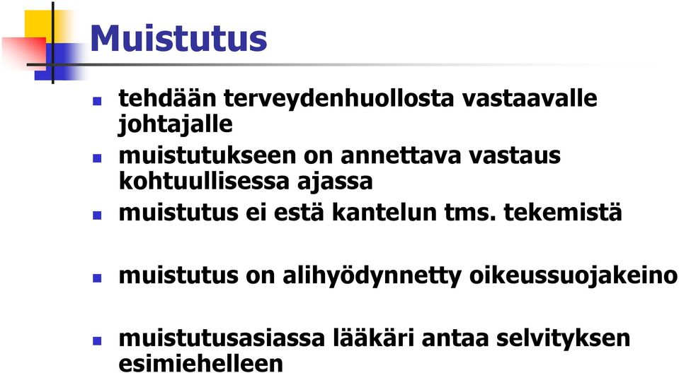 muistutus ei estä kantelun tms.