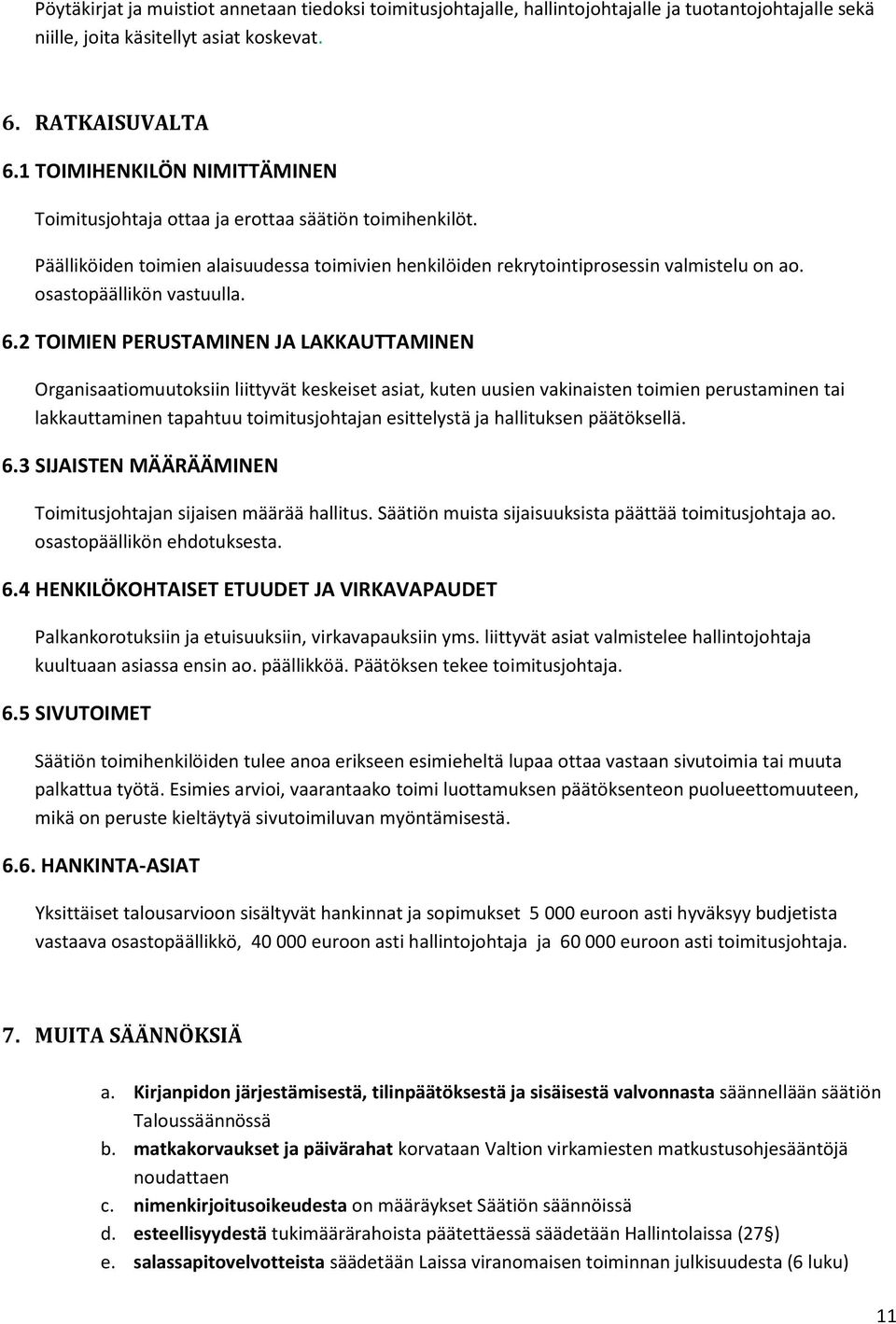 osastopäällikön vastuulla. 6.