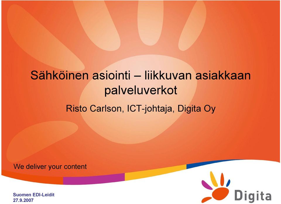 Carlson, ICT-johtaja, Digita Oy We