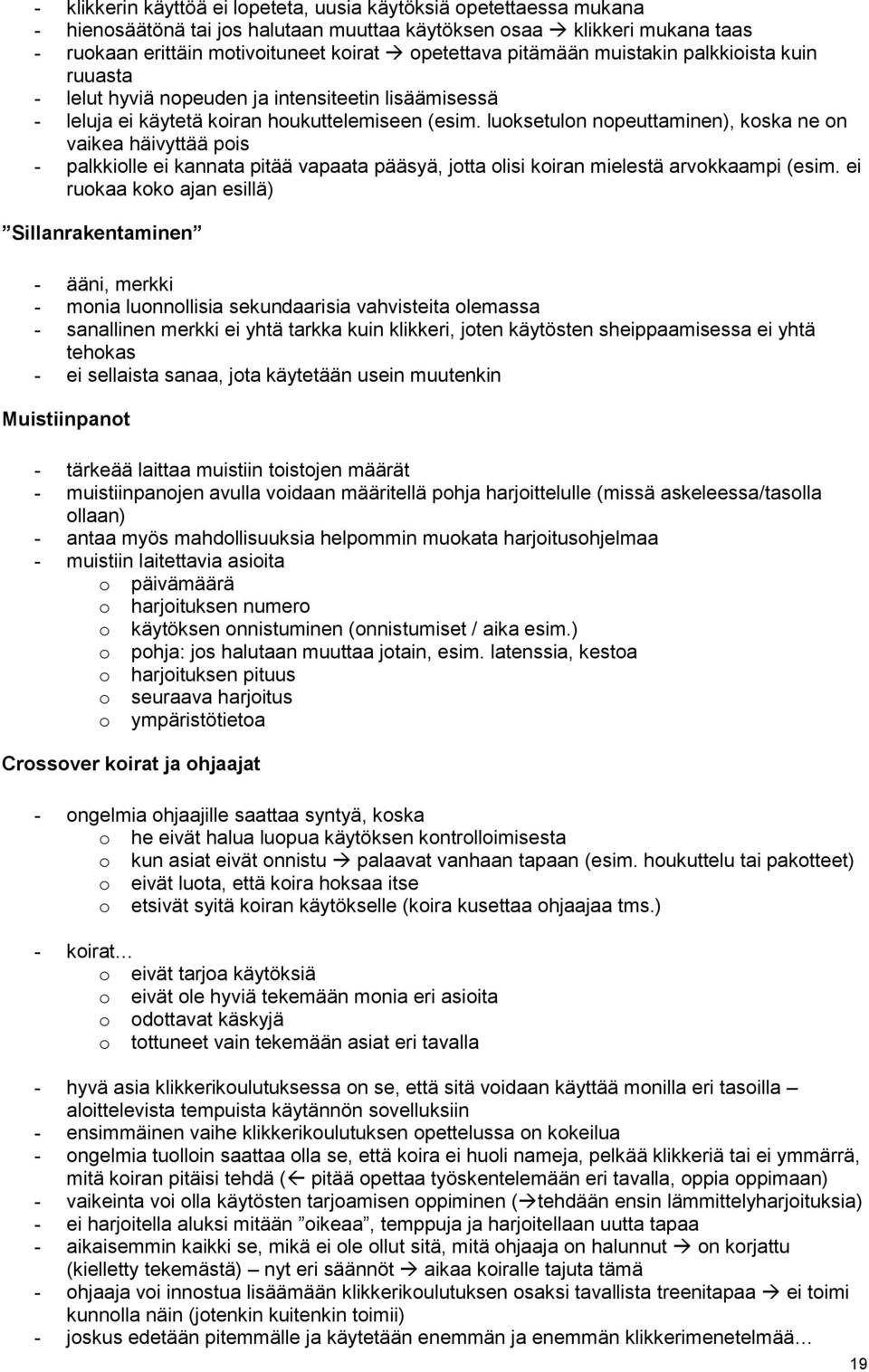 luksetuln npeuttaminen), kska ne n vaikea häivyttää pis - palkkille ei kannata pitää vapaata pääsyä, jtta lisi kiran mielestä arvkkaampi (esim.