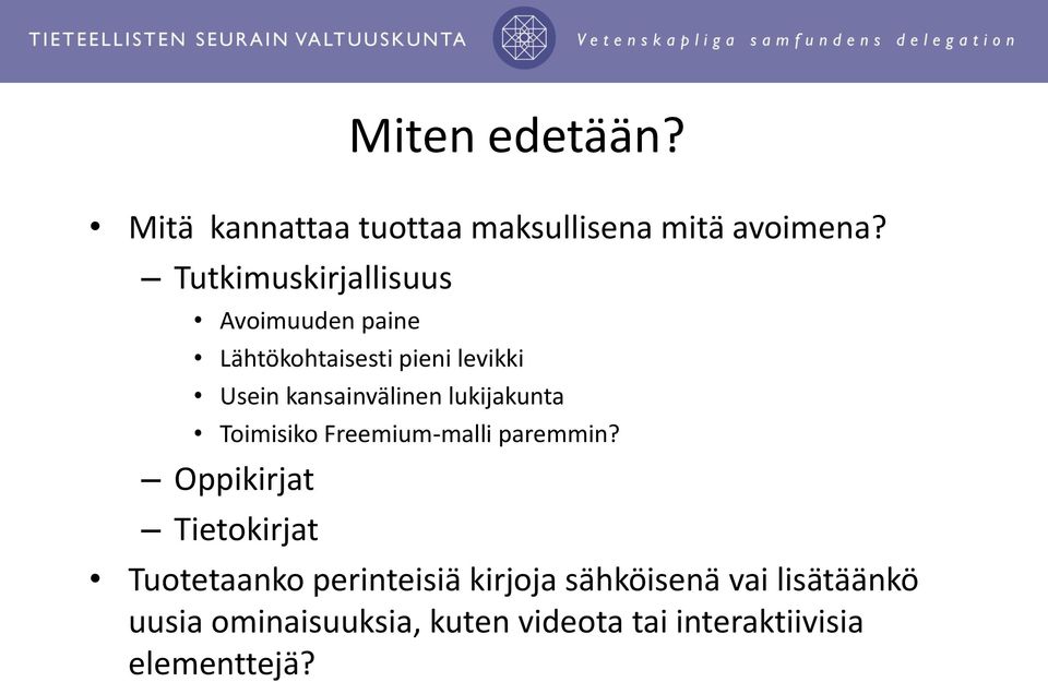 kansainvälinen lukijakunta Toimisiko Freemium-malli paremmin?