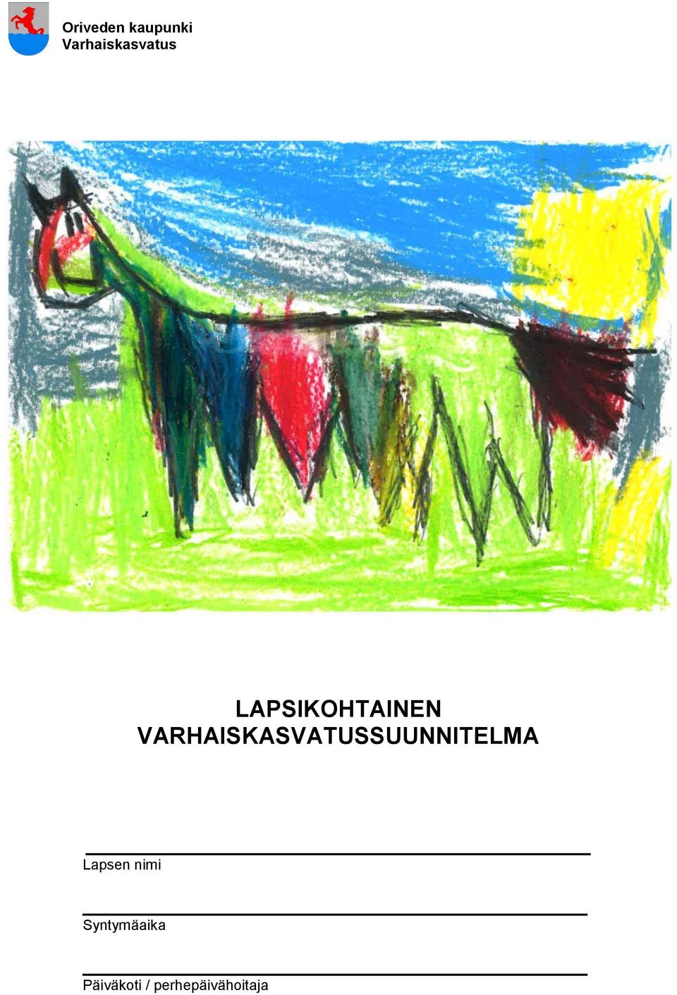 VARHAISKASVATUSSUUNNITELMA