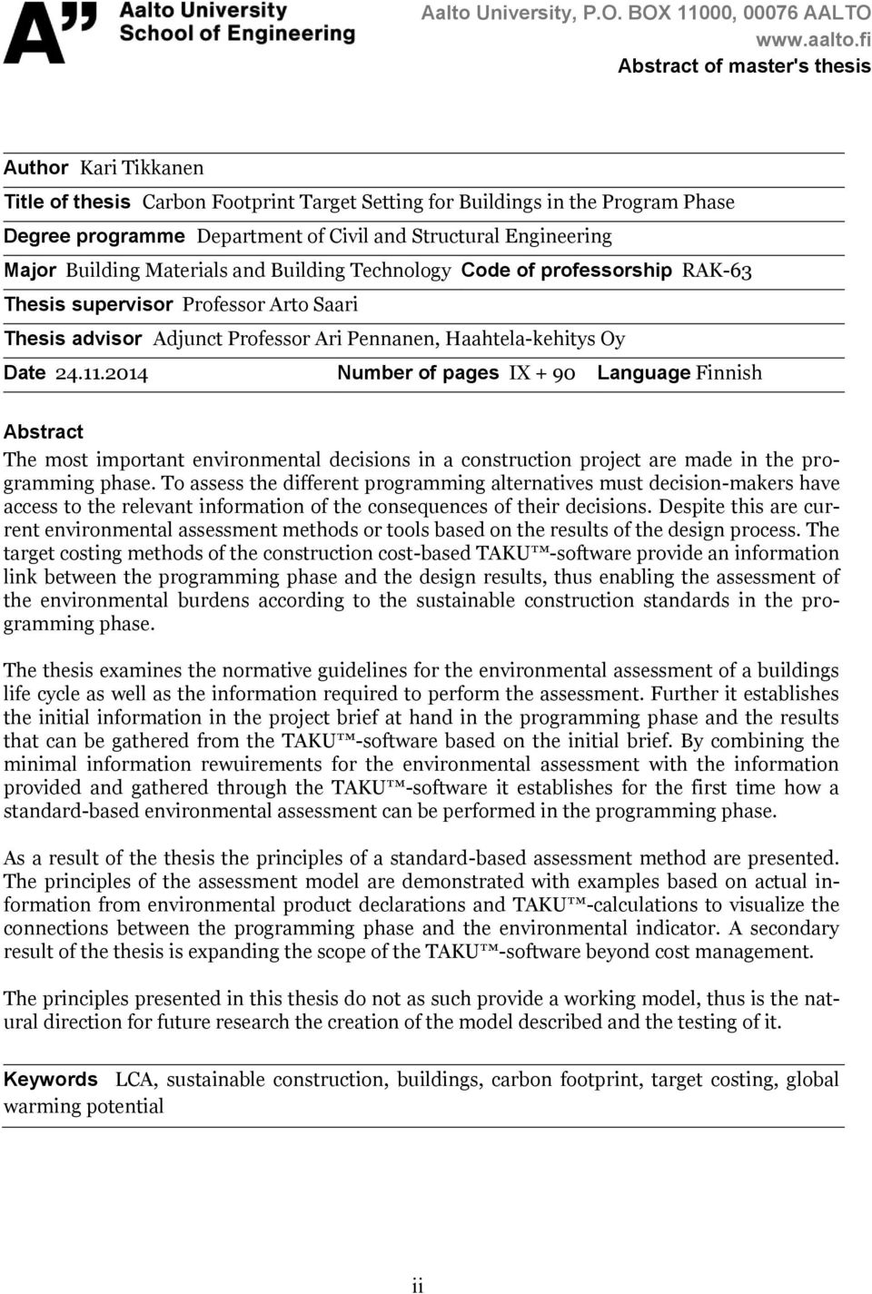 Major Building Materials and Building Technology Code of professorship RAK-63 Thesis supervisor Professor Arto Saari Thesis advisor Adjunct Professor Ari Pennanen, Haahtela-kehitys Oy Date 24.11.