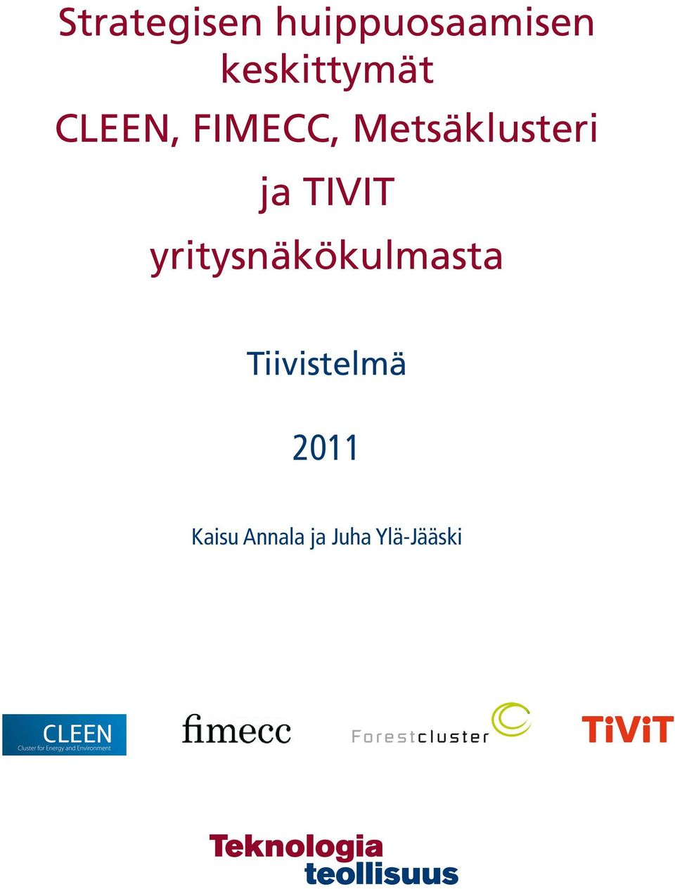 Metsäklusteri ja TIVIT