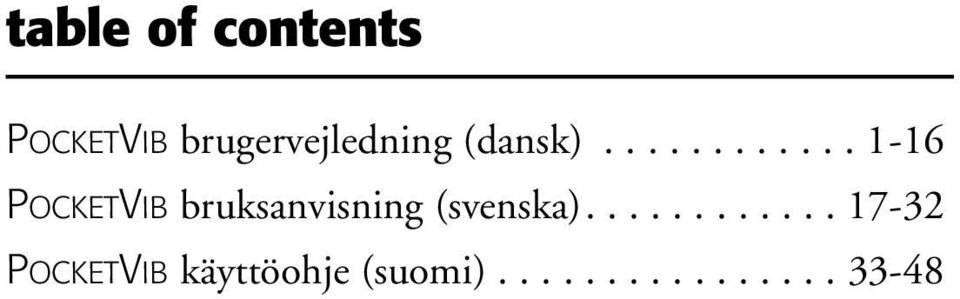 ........... 1-16 POCKETVIB bruksanvisning (svenska).