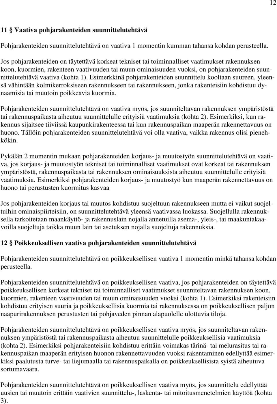 suunnittelutehtävä vaativa (kohta 1).