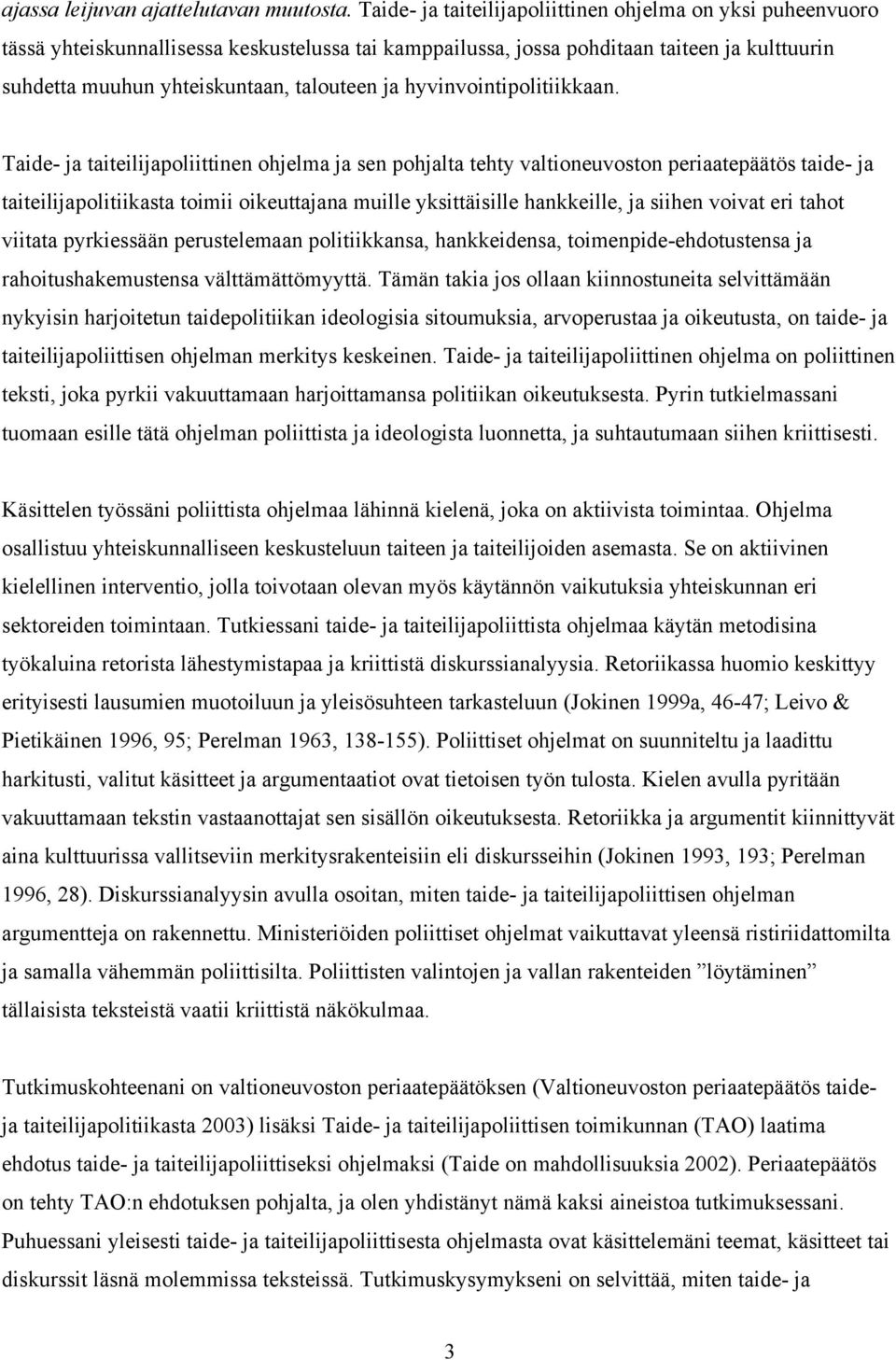 hyvinvointipolitiikkaan.