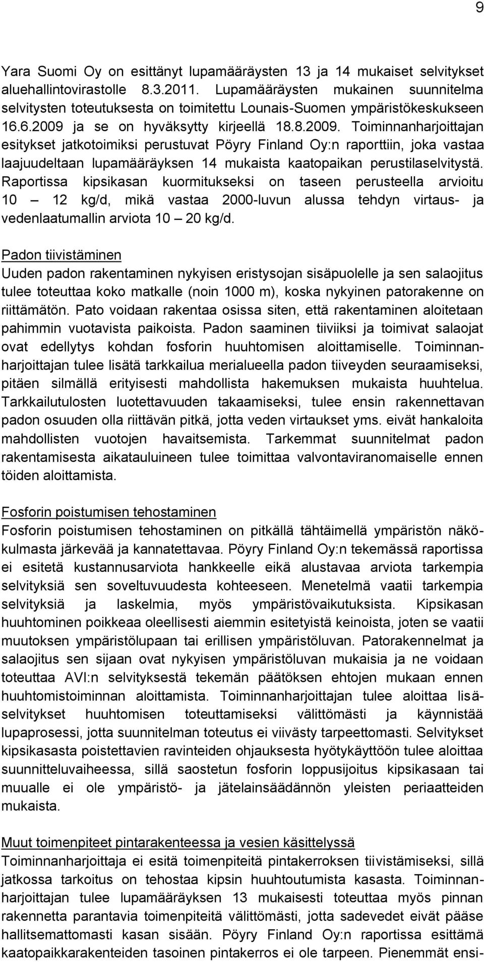 ja se on hyväksytty kirjeellä 18.8.2009.