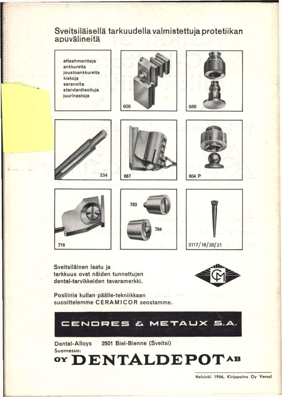 tunnettujen dental-tarvikkeiden tavaramerkki. (H.«II»».