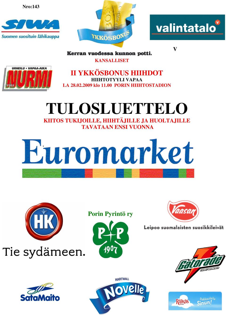 00 PORIN HIIHTOSTADION TULOSLUETTELO KIITOS