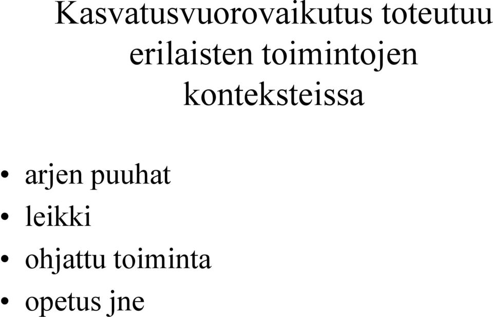 toimintojen konteksteissa