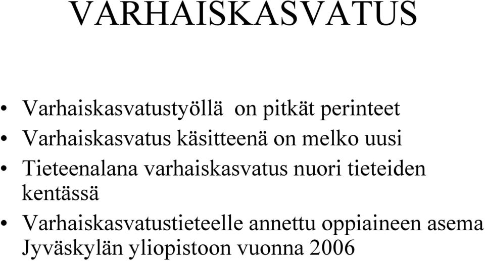 varhaiskasvatus nuori tieteiden kentässä