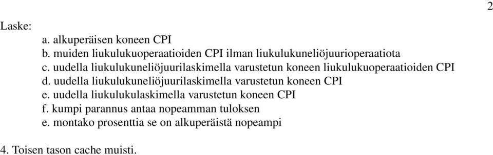 uudella liukulukuneliöjuurilaskimella varustetun koneen liukulukuoperaatioiden CPI d.