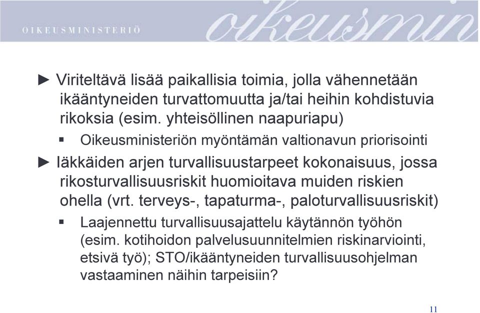 rikosturvallisuusriskit huomioitava muiden riskien ohella (vrt.