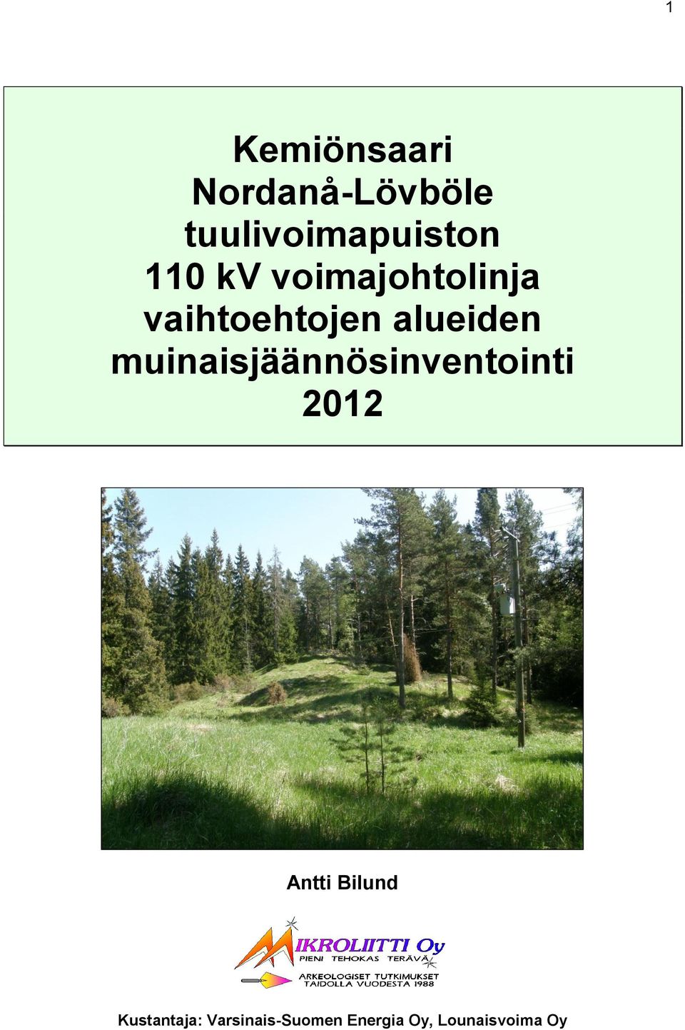 muinaisjäännösinventointi 2012 Antti Bilund