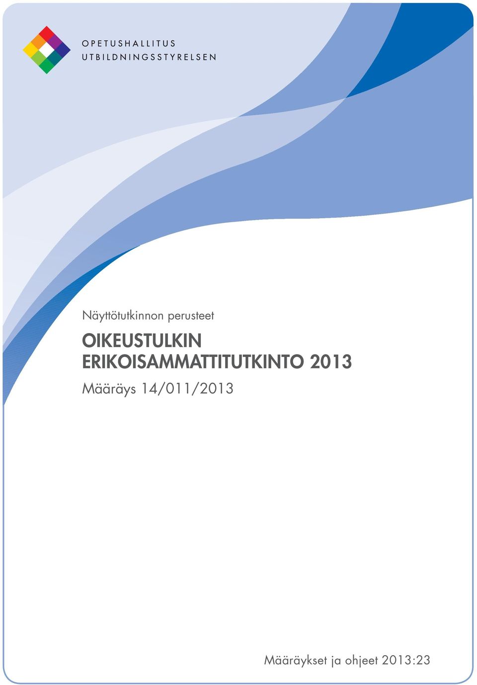 ERIKOISAMMATTITUTKINTO 2013