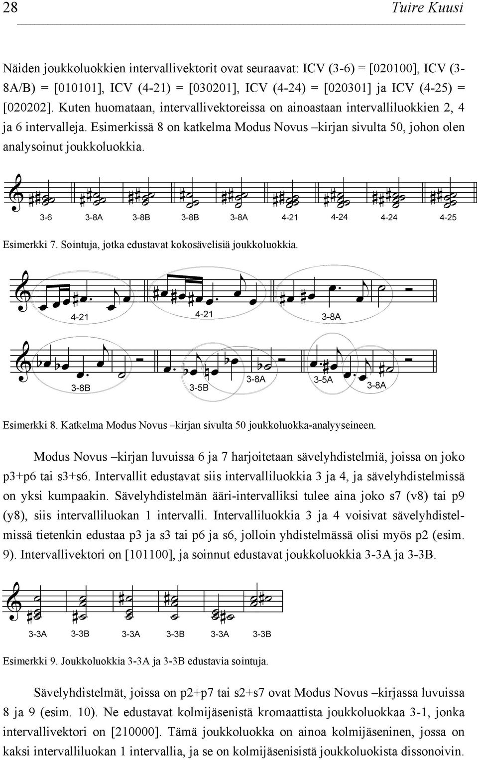 Esimerkki 7. Sointuja, jotka edustavat kokosävelisiä joukkoluokkia. Esimerkki 8. Katkelma Modus Novus kirjan sivulta 50 joukkoluokka-analyyseineen.